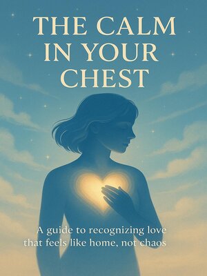 cover image of The Calm in Your Chest